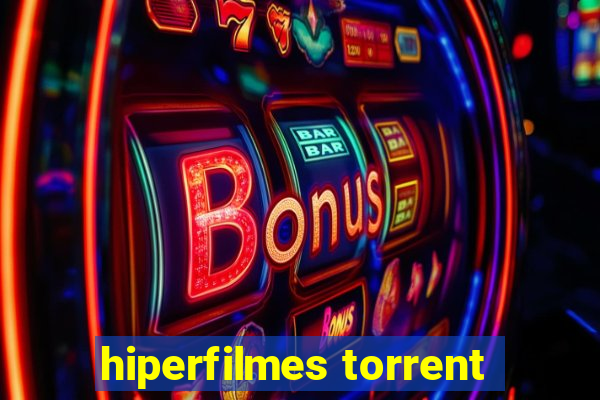 hiperfilmes torrent